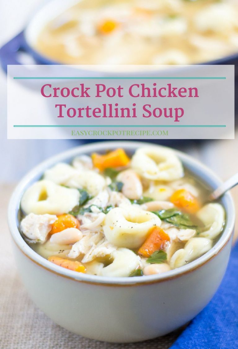 Crock Pot Chicken Tortellini Soup Easy Crock Pot Recipe