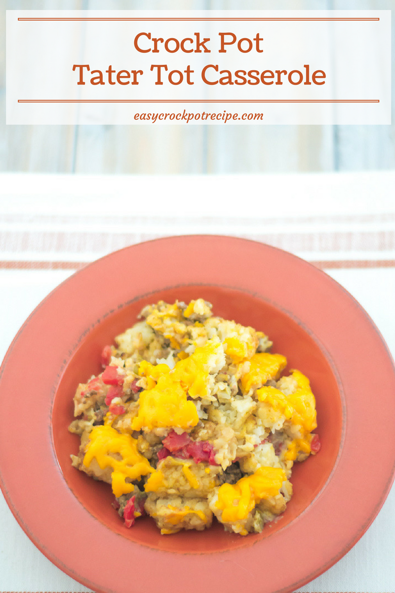 Crock Pot Tater Tot Casserole