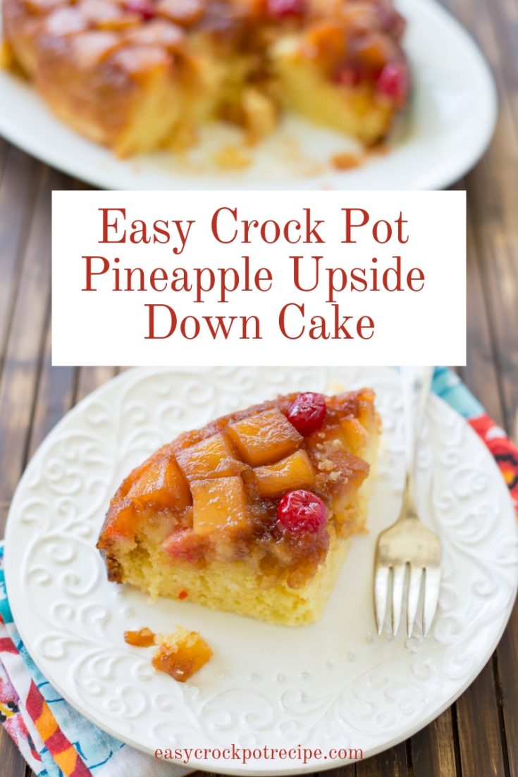 Crock Pot Pineapple Upside Down Cake Easy Crock Pot Recipe